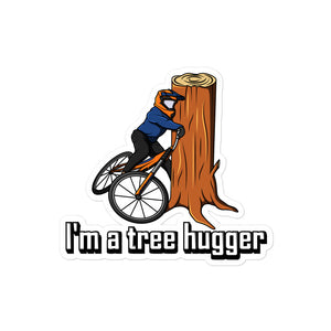 Im a Tree Hugger
